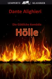 book cover of Die Göttliche Komödie - Erster Teil: Hölle by Данте Алигиери