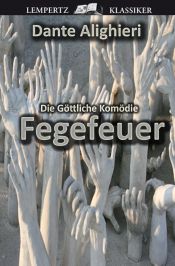 book cover of Die Göttliche Komödie - Zweiter Teil: Fegefeuer by Dante Alighieri