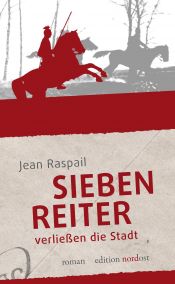 book cover of Sieben Reiter verließen die Stadt by Jean Raspail