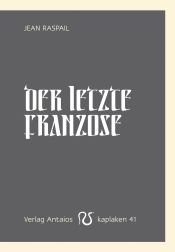 book cover of Der letzte Franzose by Jean Raspail