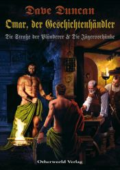 book cover of Omar, der Geschichtenhändler: Die Straße der Plünderer & Die Jägersschänke by Dave Duncan