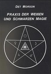 book cover of Praxis der weissen und schwarzen Magie by Det Morson