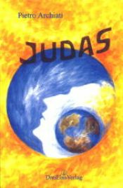 book cover of Judas. Absturz und Aufstieg des Menschen by Pietro Archiati