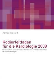 book cover of Kodierleitfaden für die Kardiologie 2008 by Jannis Radeleff