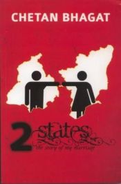 book cover of 2 States: The Story of My Marriage by Chetan Bhagat