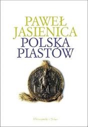 book cover of Polska Piastów by Paweł Jasienica