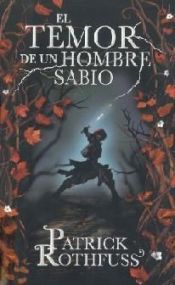 book cover of El temor de un hombre sabio / The Wise Man's Fear by Patrick Rothfuss