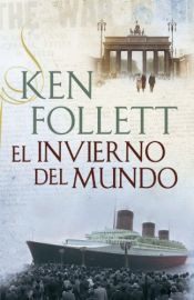 book cover of El invierno del mundo (The Century 2) by Ken Follett