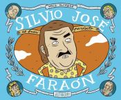 book cover of Silvio José, Faraón (Sillón orejero) by Paco Alcázar