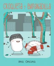 book cover of Croqueta y Empanadilla (Novela gráfica) by Ana Oncina Tortosa