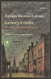 book cover of La Casa Y El Cerebro (Impedimenta) by Edward Bulwer-Lytton