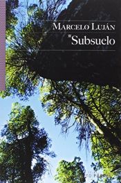 book cover of Subsuelo (COLECCIÓN PURPURA) by Marcelo Luján