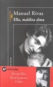 book cover of Ella, Maldita Alma by Manuel Rivas