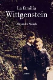 book cover of De Wittgensteins geschiedenis van een excentrieke familie by Alexander Waugh