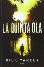 book cover of La Quinta Ola (FICCIÓN YA) by RichardYancey|Rick Yancey