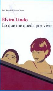 book cover of Lo que me queda por vivir by Elvira Lindo