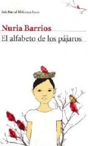 book cover of El alfabeto de los pájaros by Nuria Barrios