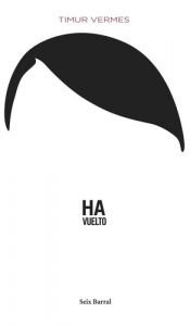 book cover of Ha vuelto by Timur Vermes