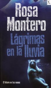 book cover of Lágrimas en la lluvia by Rosa Montero