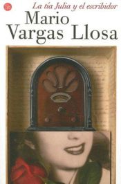 book cover of La tía Julia y el escribidor by Mario Vargas Llosa
