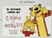 book cover of El último libro de Calvin y Hobbes by Bill Watterson