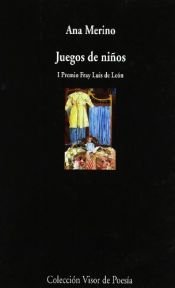 book cover of Juego De Niños (Visor de Poesía) by Ana Merino