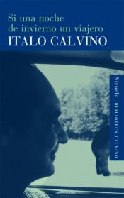 book cover of Si una noche de invierno un viajero by Italo Calvino