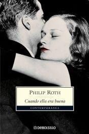 book cover of Cuando Ella Era Buena by Philip Roth
