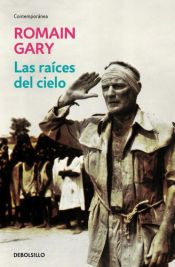 book cover of Las Raices del Cielo by Romain Gary