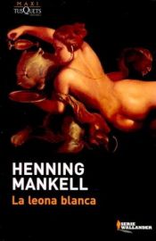 book cover of La Leona blanca by Henning Mankell