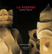 book cover of La Pedrera: A Work of Total Art by José María Carandell
