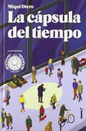 book cover of La Cápsula Del Tiempo (Narrativa (blackie Books)) by Miqui Otero
