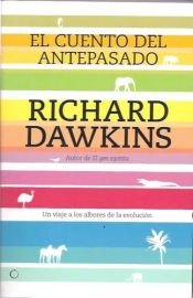 book cover of El cuento del antepasado : un viaje a los albores de la evolución by Richard Dawkins