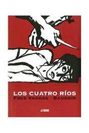book cover of Les quatre fleuves (Chemins nocturnes) by Edmond Baudoin|Fred Vargas