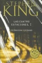 book cover of Las Cuatro Estaciones (I). Primavera, verano. by Stephen King