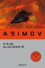 book cover of Viaje Alucinante by Isaac Asimov