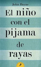 book cover of El niño con el pijama de rayas by John Boyne