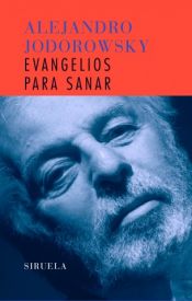 book cover of Evangelios para sanar by Alejandro Jodorowsky