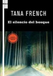 book cover of El silencio del bosque by Tana French