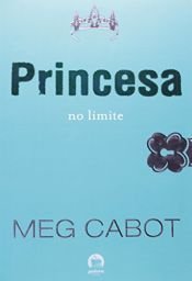 book cover of Princesa No Limite by Meg Cabot