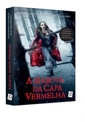 book cover of A Garota da Capa Vermelha by David Leslie Johnson|Sarah Blakey-Cartwright
