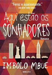 book cover of Aqui estão os sonhadores by Imbolo Mbue