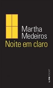 book cover of Noite em Claro by Martha Medeiros
