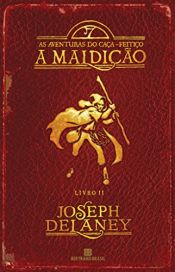 book cover of A Maldição - Volume 2 by Joseph Delaney