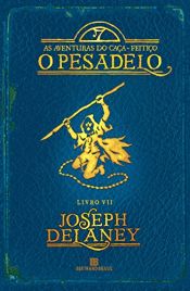 book cover of O Pesadelo. As Aventuras do Caça-feitiço - Volume 7 by Joseph Delaney
