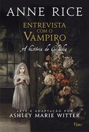 book cover of Entrevista com o Vampiro em Quadrinhos. A História de Claudia by Anne Riceová