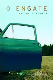 book cover of O Engate by Nadine Gordimer