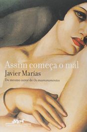 book cover of Assim Começa o Mal by Javier Marías
