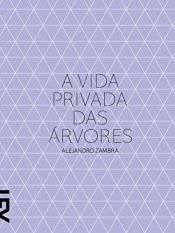 book cover of A vida privada das árvores by Alejandro Zambra