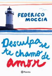 book cover of Desculpa se te chamo de amor by Federico Moccia